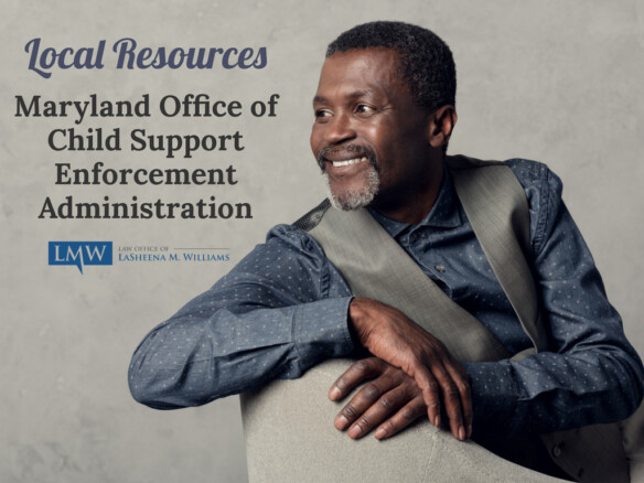 Maryland Office Of Child Support Enforcement Administration Law Office Of LaSheena M Williams
