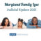 Maryland Family Law Judicial Update 2021